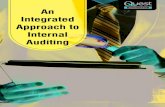 An Integrated Approach to Internal Auditing · 2018. 4. 30. · Integrated Approach to Internal Auditing. As the pace of change continues to increase, organizations of all sizes and