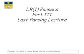 LR(1) Parsers Part III Last Parsing Lecturecavazos/cisc471-672-spring2018/lectur… · Build Canonical Collection (CC) of sets of LR(1) Items, I Step 1: Start with initial state,