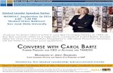 CONVERSE CAROL ARTZ - San Jose State University Bartz Fall 2016.pdf · CONVERSE WITH CAROL BARTZ Curious to learn about what it was like to make history in 1992 as the first woman