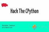 Hack The CPython - Basel, Switzerland, 8-14 July 2019...AST (where actual hack begins) - Generated by ASDL - A highly relational tree that constructed from CST - Doesn’t keep any