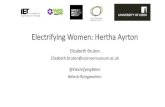 Electrifying Women: Hertha Ayrton · Mrs Hertha Ayrton was I think the first member of the fair, but no longer frail sex, to distinguish herself in the engineering world, though perhaps