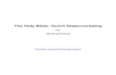 The Holy Bible: Dutch Statenvertaling · The Holy Bible: Dutch Statenvertaling Anonymous. Holy Bible. Dutch Statenvertaling ...