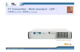 TV Transmitter - Multi-standard - UHF · 2018. 10. 9. · Receiver* RF Input: Model PCM130/UHF – Ed. A/12 - subject to change - SFN gap-filler MFN re-transmitter RFin frequency