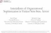 Antecedents of Organizational Sophistication in Violent Non ......This research was supported by the Combating Terrorism Technical Support Office and the Department of Homeland Science