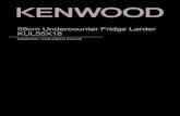 KENWOOD 55cm Undercounter Fridge Larder KUL55X18 ......6 unpacking Remove all items from the packaging. Retain the packaging. If you dispose of it please do so according to local regulations.