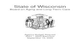 State of Wisconsin - DOA Home 432 BOALTC Budget...AGENCY DESCRIPTION Created by the Wisconsin Legislature in 1981, the Board on Aging and Long Term Care advocates for the interests