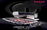 creative · 2014. 1. 30. · Congratulations on purchasing your new PFAFF® creative vision™. As a sewing enthusiast, you have acquired one of the most advanced and comprehensive