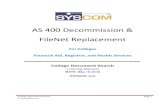 AS 400 Decommission & FileNet Replacement · 2019. 5. 19. · College Document Search Training Manual Page 1 . AS 400 Decommission & FileNet Replacement. For Colleges . Financial
