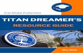 TITAN DREAMER'Stogether.fullerton.edu/_resources/pdfs/Dreamers... · they choose CSUF as their destination campus. The guide also answers some common questions that you may have about