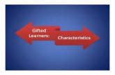 Gifted Learners: Characteristicsonslowaig.weebly.com/uploads/7/6/3/6/7636030/module_2... · 2020. 2. 1. · Grasps big‐picture concepts, connections Grasps math concepts ... 7.