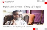 Digital Alarm Devices – Getting up to Speed · 2020. 12. 15. · Digital Alarm Devices – Getting up to Speed. 1. Richard Bailey – Country Manager UK and Ireland. ... Virtual