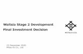Waitsia Stage 2 Development Final Investment Decision · 2020. 12. 24. · Mitsui’s equity share of interests of consolidated subsidiaries, affiliates, and non-consolidated interests