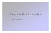 automatic gait recognitionkarthik/gait.pdf · 2005. 4. 22. · Human ID Using Gait Analysis”Proc. Int’l Conf. Automatic Face and Gesture Recognition, pp 137-142 ,2002 [6] K Rohr,