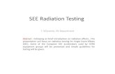 SEE Radiation Testing - Indico...SEE Radiation Testing T. Wijnands, EN Department Abstract : Following an brief introduction on radiation effects , this presentation will focus on