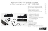Installation instruction do88 performance air filter housing Volvo V70 2… · 2020. 1. 27. · 2. Lower half of the air filter housing 3. Bracket for the air filter housing 4. Bracket