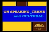 Euclid, Ohio 2006 Speaking and Cultural Terms... · 2018. 8. 22. · ON SPEAKING and CULTURAL TERMS A Practical Guide To Culture and Language for ESOL Teachers Euclid, Ohio 2006 Gloria