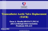 Transcatheter Aortic Valve Replacement (TAVR)€¦ · TAVR @ Favaloro Foundation Pte Selection . Fundación Favaloro Measurement of Annulus Dimensions . The native annulus is oval
