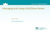 Managing and Using a SAS/Share Server Group...Managing SAS/SHARE Server and Libraries Assigning the Library to Workspace Server (in a user session) Using SAS/SHARE Remote Engine: 1)