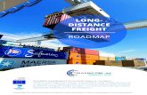 Long Distance Freight ROADMAP ROADMAP · ROADMAP towards goal 3 of the White Paper on Transport: »30% of road freight over 300 km should shift to other modes such as rail or waterborne