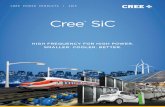 HIGH FREQUENCY FOR HIGH POWER. SMALLER. COOLER. BETTER. · 2019. 3. 18. · FROM UTILITY SCALE TO MICRO-INVERTER, CREE® SiC ENABLES BETTER POWER CONVERTERS. Higher switching frequency