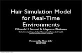Hair Simulation Model for Real-Time Environmentsdavid/Classes/ICG/Talks/maj39...Hair Simulation Model for Real-Time Environments P. Kmoch U. Bonanni N. Magnenat-Thalmann Presented