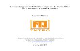 Licensing of Exhibition Space & Facilities in Chennai ... · Licensing of Exhibition Space & Facilities in Chennai Trade Centre Guidelines TAMILNADU TRADE PROMOTION ORGANISATION CHENNAI
