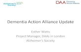 Dementia Action Alliance Update - LondonADASS – London …londonadass.org.uk/wp-content/uploads/2015/01/Dementia... · 2018. 7. 25. · Making life easier for people with dementia