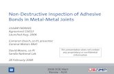 NonDestructive Inspection of Adhesive Bonds in Metal-Metal ... · Adhesive bonding is a critical technology • Present in ∼95% of the Mg Front End joints • Present in all the