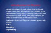 Introduction to Phonics...Phase 1 Phonics starts in Phase 2. Phase 1 prepares children for Phase 2, and has activities designed to develop childrens oral blending and segmenting of