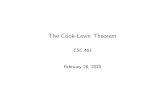 The Cook-Levin Theoremashe/cook-levin-handout.pdfCook-Levin Theorem I A Boolean formula is satis able if you can assign truth values to x 1;:::;x n so that ˚(x 1;:::;x n) is true.