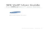 WE VoIP User Guide...WE VoIP User Guide for OfficeServ November 2013 7 Caller Identification Display (CID) When there is an incoming call, the caller’s phone number and name are