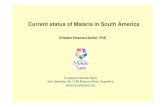 Current status of Malaria in South America · 2010. 4. 7. · Latin America: Malaria Status 2000-2007 18 countries free of malaria 6 countries with 50 - 74% reduction of cases 5 countries