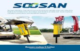SœSAN Soosan designs, manufactures and supports reliable ...€¦ · SœSAN Soosan designs, manufactures and supports reliable and cost effective hydraulic breakers for all makes