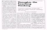 C Thoughts On Teaching Thinking · thinking can be taught, it may be useful to draw a parallel with an other issue involving thinking. For at least three decades it has been fashionable