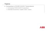 HVDC Tutorial 3 - HVDC v EHV · 2007. 10. 8. · Transmission Expansion – EHV v HVDC Area 1 Area 3 Area 2 Thermal path limit Stability path limit Raise path limits by new DC line:
