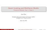Quant Investing and Multifactor Models - SJTUen.saif.sjtu.edu.cn/junpan/slides/Slides1_Class4.pdfQuant Investing and Multifactor Models Financial Markets, Day 1, Class 4 Jun Pan Shanghai