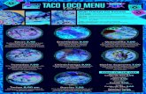 Taco Loco MenuTaco Loco Menu Tacos 2.45 Tortilla filled with your choice of meat topped with lettuce. diced onion, tomato and cilantro. Rice and beans are complimentary with purchase