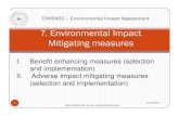 7. Environmental Impact Mitigating measuresold.ku.edu.np/aec/envs402/eia chapter 7.1 mitigation...7. Environmental Imppggact Mitigating measures The purpose of mitigation measures
