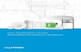 Vive Application Guide - Lutron Electronics, Inc. - Dimmers And Lighting … · 2019. 6. 28. · solid state dimmer . Today, we continue to develop innovative, energy-saving lighting