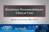 Botulinum Neuromodulators: Clinical Uses · •NEURONOX - Botulinum toxin A –MEDITOXIN, BOTULIFT •REDUX - Botulinum toxin A –PROSIGNE, LANTOX •RT001- Botulinum toxin A (Topical)