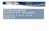 HIGHWAY SAFETY PLAN 2015 · 2014. 12. 10. · ANNUAL REPORT. HIGHWAY SAFETY PLAN FEDERAL FIS AL YEAR 2015 FY 2013 Virgin Islands Office of Highway Safety 32A & 33AB Smithfield St.