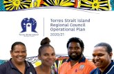 Torres Strait Island Regional Council Operational Plan Plan... · 2020. 7. 30. · 3 TORRES STRAIT ISLAND REGIONAL COUNCIL - OPERATIONAL PLAN 2020/21 Bruce Ranga Chief Executive Officer