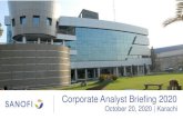 Corporate Analyst Briefing 2020...October 20, 2020 | Karachi Corporate Analyst Briefing 2020 es At Sanofi, our passion is to prevent, treat and cure illness and disease throughout