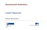 Humanoid Robotics Least Squares - uni-bonn.de · Solve via Iterative Local Linearizations ... vector-valued function at a given point ... calculus or optimization § Wikipedia (for