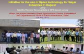 Initiative for the use of Space technology for Sugar Industries ......Initiative for the use of Space technology for Sugar Industries in Gujarat Using Satellite Remote Sensing Data