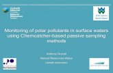Monitoring of polar pollutants in surface waters using ... · Monitoring of polar pollutants in surface waters using Chemcatcher-based passive sampling methods . Anthony Gravell Natural