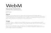 WebM Premiere Manual - GitHub · WebM Plug-In for Premiere Pro by Brendan Bolles, Version 1.1.0 June 15, 2017 About WebM is a free-as-in-beer, free-as-in-speech video format developed