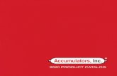 2020 PRODUCT CATALOG - Accumulators, Inc. · contracts within the shell, allowing the accumulator to discharge or absorb fluid from the system as necessary. All of our bladder accumulators