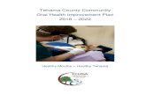 Tehama County Community Oral Health Improvement Plan …...about oral health and improving knowledge about it and improving the community’s oral health is utilizing both traditional