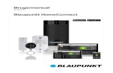 Blaupunkt HomeConnect, Manual · 2017. 2. 10. · • Blaupunkt Q3200 KIT: En dørkontakt, et PIR kamera og en fjernbetjening er inkluderet og er derfor koblet sammen med Q HUB alarmpanelet.